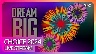 CHOICE 2024  Dream Big  Live Stream  Full Show [upl. by Akeenahs]