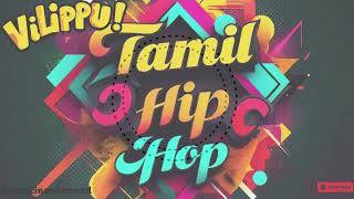 Vilippu  Tamil new Hip Hop TamilSongs TamilMusic TamilHits [upl. by Par]