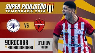 SOROCABA x PINDAMONHANGABA  Super Paulistão 2024  Sexta 011124 [upl. by Ielak529]