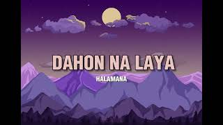 DAHON NA LAYA  HALAMANA [upl. by Rahab]