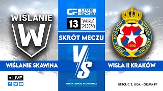 Skrót  Wiślanie Master Way Skawina  Wisła II Kraków  13092024 [upl. by Ollayos]