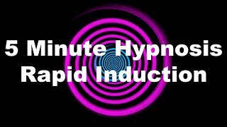 5 Minute Hypnosis Rapid Induction [upl. by Elyn]