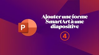 Powerpoint 4  Ajouter une forme SmartArt à une diapositive [upl. by Wu705]