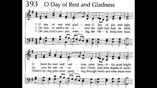 O Day of Rest and Gladness Hymn 393 [upl. by Theurer]