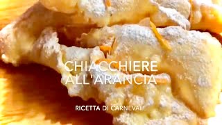 CHIACCHIERE di Carnevale allarancia  TUTTI A TAVOLA [upl. by Trumaine]