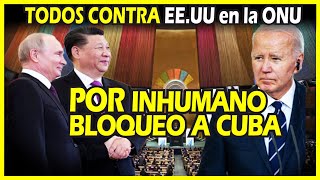 🔴URGENTE EXIGEN FIN DEL BLOQUEO DE EEUU CONTRA CUBA EN LA ONU [upl. by Bullen690]