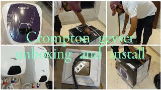 Crompton geyser unboxing and install [upl. by Nylesoj870]