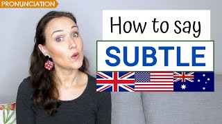 How to Pronounce SUBTLE in English British American amp Australian Pronunciation [upl. by Elsbeth130]