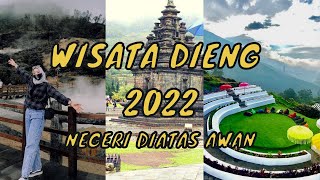 7 Tempat Wisata Dieng Negeri Diatas Awan 2022 Terbaru Paling Hits [upl. by Aredna591]