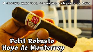 Petit Robusto  Hoyo de Monterrey charuto mais leve e aromático de Cuba canalriffdocharuto [upl. by Eyllib]