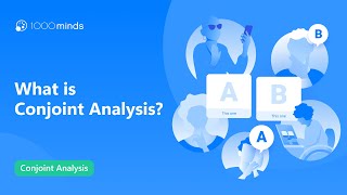 What is Conjoint Analysis – 1000minds Conjoint Analysis [upl. by Notlad99]