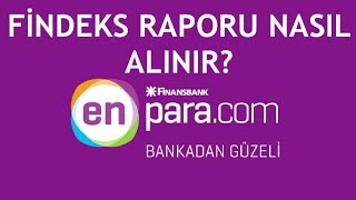 Enpara Findeks Raporu Nasıl Alınır [upl. by Ydnem24]