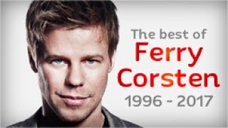 The Best of Ferry Corsten 1996  2017 Mix [upl. by Michon726]