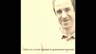 Raymond van het Groenewoud  Gelukkig Zijn goeie versie CD HD Quality [upl. by Dlorej]