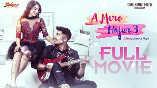 A Mero Hajur 3  BlockBuster Nepali Movie  Anmol KC Suhana Thapa Salon Basnet Rabindra Jha [upl. by Yznil]