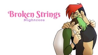 BROKEN STRINGS  Nightcore [upl. by Mariann]