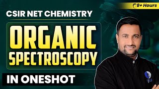 CSIR NET Chemical Science Organic Spectroscopy  Revision in One Shot [upl. by Jordon]