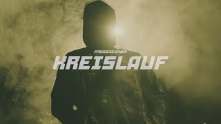 FFRAGEZEICHEN  KREISLAUF prod by Dieser Carter [upl. by Claiborn897]