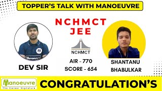 NCHMCT  JEE  Toppers Talk With Manoeuvre  Shantanu Bhabulkar  IHM Goa [upl. by Ziegler]