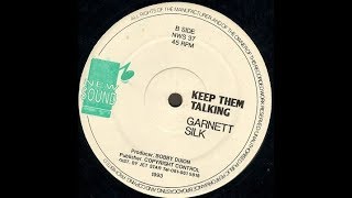 Garnett Silk  Keep Them Talking [upl. by Perkins]