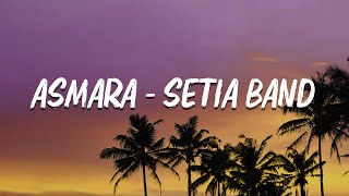 Asmara  Setia Band Video Lyric [upl. by Yanad]