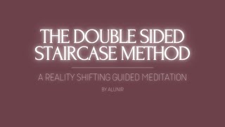 Shifting Guided Meditation  Double Sided Staircase X Raven Method [upl. by Adeuga717]