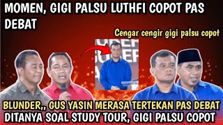 MOMEN PANAS GIGI PALSU LUTHFI COPOT PAS DEBAT GUS YAKIN MERASA TERTEKAN DITANYA HENDI [upl. by Mordecai]