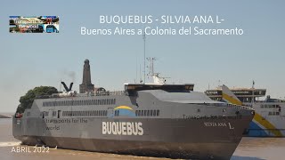 BUQUEBUS SILVIA ANA L Buenos Aires a Colonia 2022 [upl. by Eicyaj]