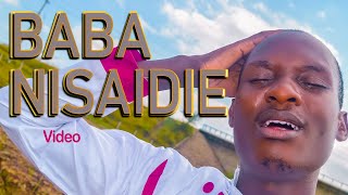 BABA NISAIDIE VIDEO BY DANIEL SIFUNA SWAHILI WORSHIP SONGS trending viral  2024 Gospel music [upl. by Avram]