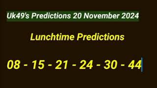 Uk49s Lunchtime Prediction 20 November 2024  Uk49s Teatime Prediction for Today [upl. by Elysia]