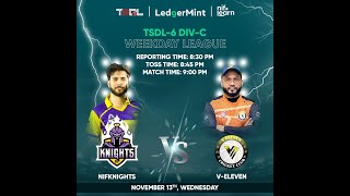 TSDL6 DIVC WEEKDAYS LEAGUE Nifnights Vs V Eleven 13th Nov 2024 [upl. by Infeld]