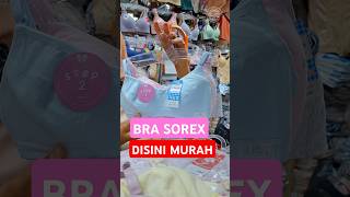 BRA SOREX DISINI MURAH BANGET DI PASAR TANAH ABANG BLOK A pasartanahabang [upl. by Hnirt]