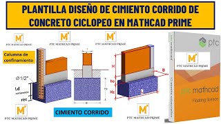 PLANTILLA DISEÑO DE CIMIENTO CORRIDO DE CONCRETO CICLOPEO POR RESISTENCIA CON MATHCAD PRIME [upl. by Trent922]