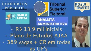 Saiu o edital do TSE Unificado até R 14 mil plano de estudos cargo AJAA Analista Administrativo [upl. by Sateia]