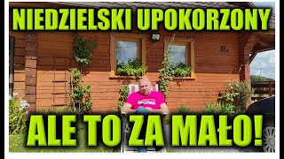 NIEDZIELSKI UPOKORZONY ALE TO ZA MAŁO [upl. by Aerehs]