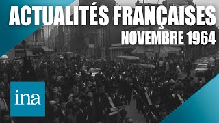 Les Actualités Françaises de novembre 1964  lactu en France et dans le monde  INA Actu [upl. by Urita474]