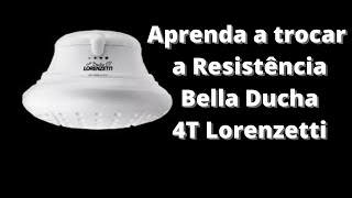 Como Trocar a resistencia da Bella Ducha 4T Lorenzetti [upl. by Manolo]