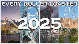 EVERY New for 2025 Roller Coaster [upl. by Curt]