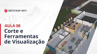 Curso SketchUp 2017  Aula 08 Corte e Ferramentas de Visualização [upl. by Starkey165]