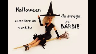 Halloween come fare un vestito da strega per BARBIE [upl. by Miner]