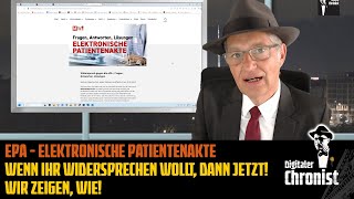 ePA  Elektronische Patientenakte  Wenn Ihr widersprechen wollt dann jetzt Wir zeigen wie [upl. by Clercq]