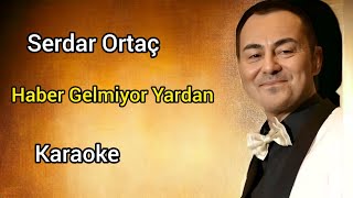 Serdar Ortaç Haber Gelmiyor Yardan Md Altyapı [upl. by Brunell203]