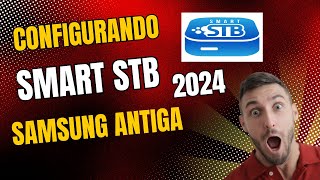 COMO TER ACESSO AO SMART STB NA SAMSUNG ANTIGA SÉRIE J ATUALIZADO 2024 [upl. by Ely]