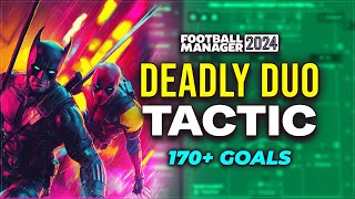 170 Goals For DEADLY 2 Striker Tactic  Football Manager 2024 Best Tactics [upl. by Darwin]