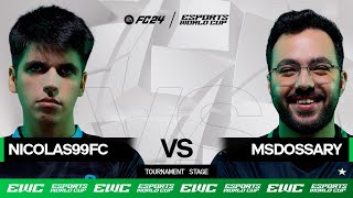 nicolas99fc vs Msdossary  EWC EA FC 24  Day 2  Group Stage [upl. by Ocihc]