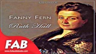 Ruth Hall Full Audiobook by Fanny FERN by General Fiction Audiobook [upl. by Matilde]