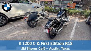 BMW R 1200 C and R18 First Edition Ski Shores Cafe Austin Texas [upl. by Ekim775]