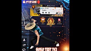 GL YT FF Live GUILD TEST 1V4 Live 🔴 [upl. by Kalikow]