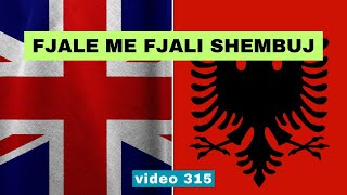 Anglisht  Fjale me fjali shembuj I Anglisht shqip perkthim I video 315 [upl. by Alida]