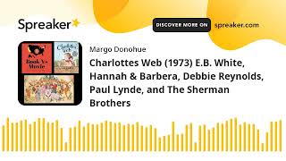 Charlottes Web 1973 EB White Hannah amp Barbera Debbie Reynolds Paul Lynde and The Sherman Bro [upl. by Aldwon]